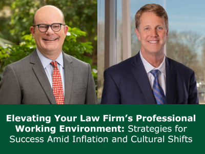 Upcoming Webinar: Elevating Your Law Firm’s Professional Working Environment: Strategies for Success Amid Inflation and Cultural Shifts Upcoming Webinar: Elevating Your Law Firm’s Professional Working Environment: Strategies for Success Amid Inflation and Cultural Shifts