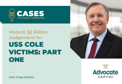 Historic 2 Billion Dollar Judgement for USS Cole Victims with Craig Carlson Part 1