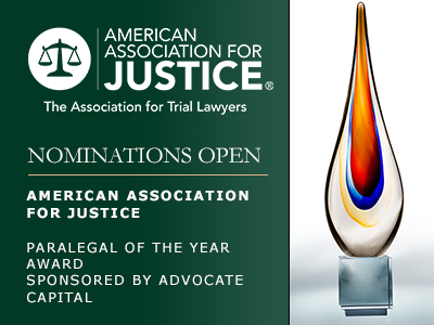 Nominations Open for the 2024 AAJ Paralegal of the Year Award Sponsored by Advocate Capital, Inc.