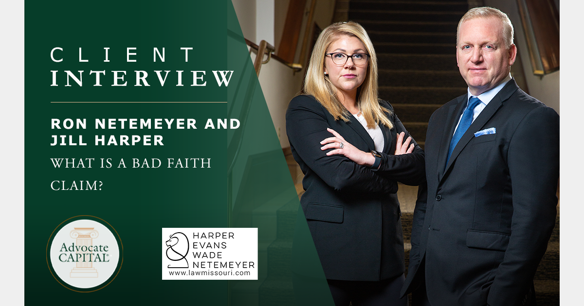 What is a Bad Faith Claim? Featuring Jill Harper & Ron Netemeyer Advocate Capital, Inc.