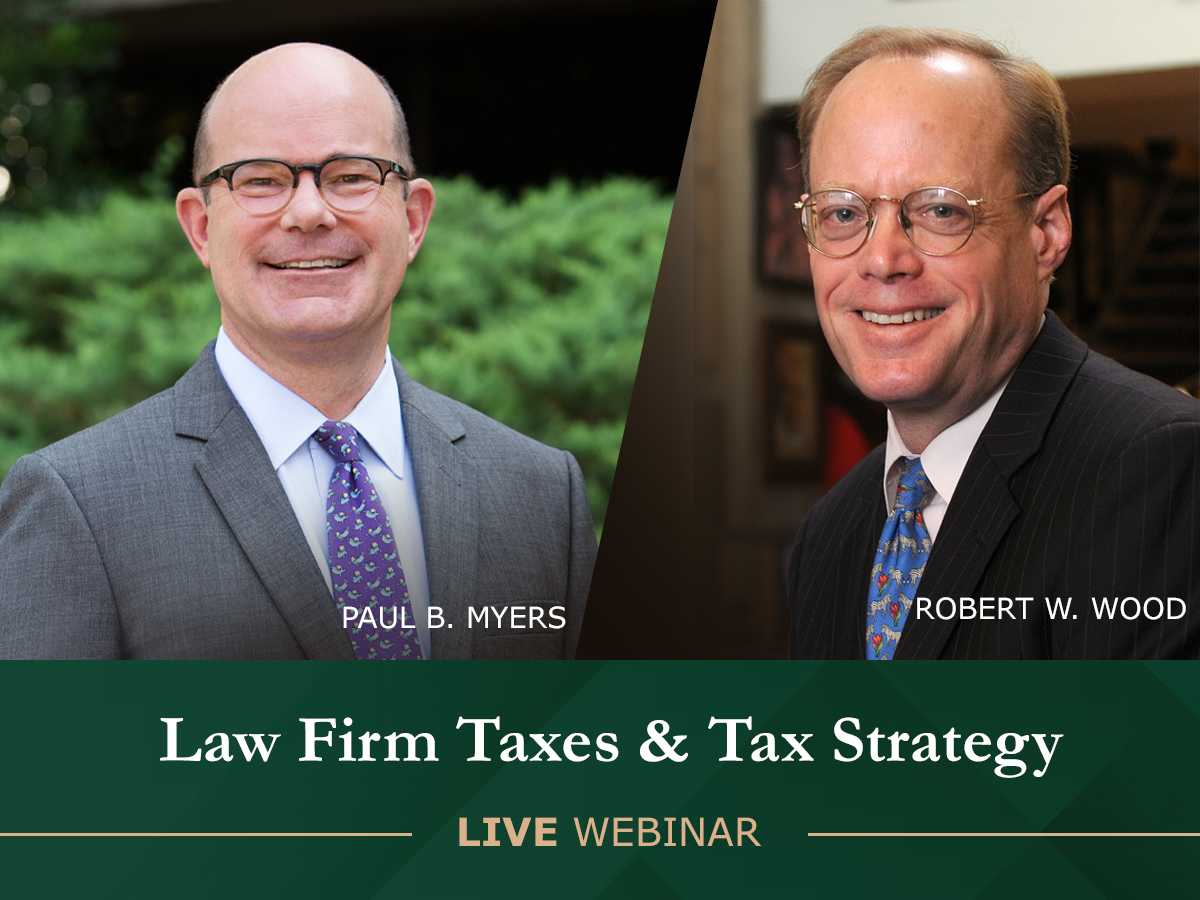 Law Firm Taxes & Tax Strategy with Robert Wood Recording Available Now