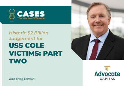 Historic $2 Billion Judgement for USS Cole Victims with Craig Carlson Part 2