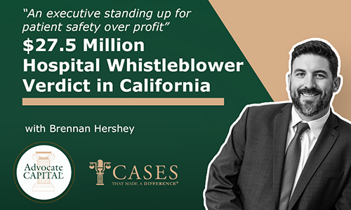 Brennan Hershey on His $27.5 Million Hospital Whistleblower Case