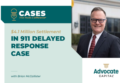 Cases That Made a Difference - McCallister Law Firm Fights for 911 System Improvements