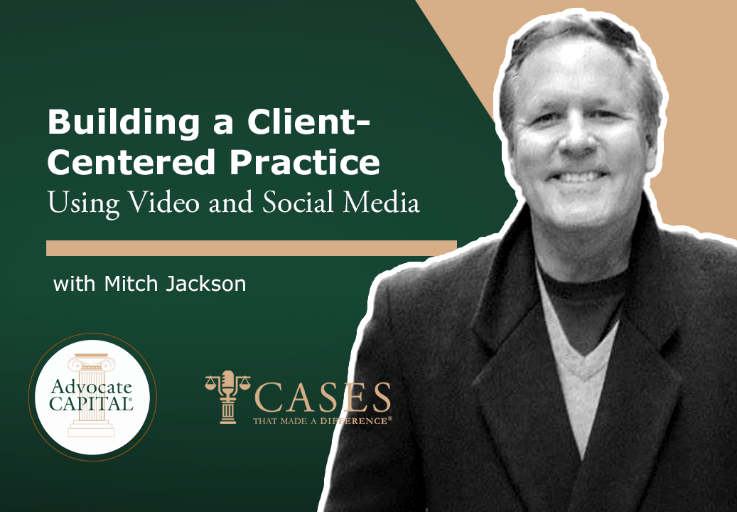 How to Use Video and Social Media To Build a Client-Centered Practice with Mitch Jackson