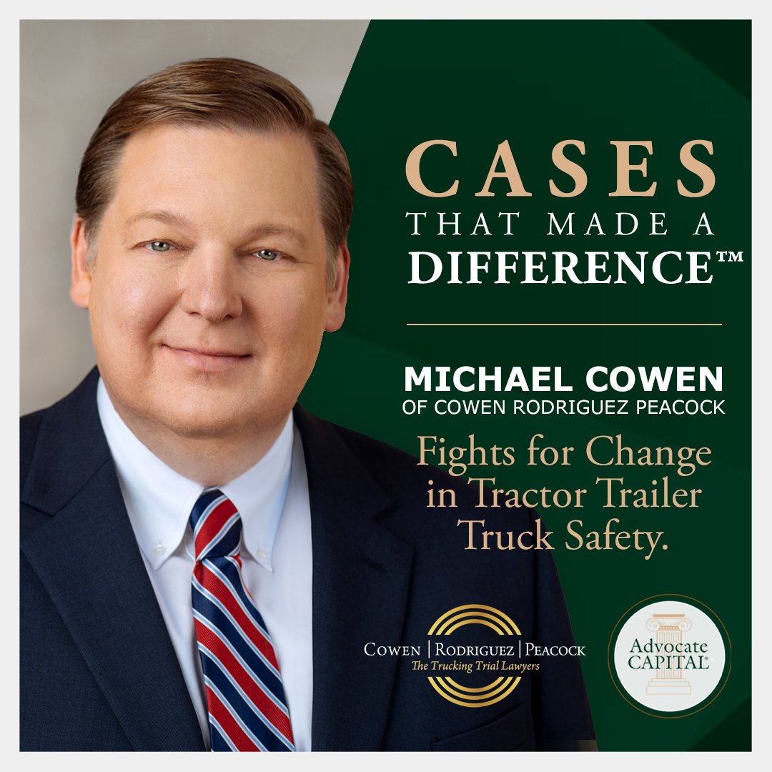 Michael Cowen of Cowen Rodriguez Peacock Fights for Change in Tractor Trailer Truck Safety 
