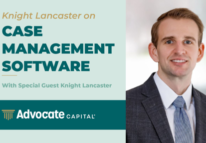 Knight Lancaster on the Case Management Software Landscape