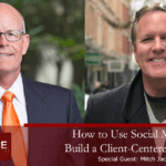 How to Use Social Media to Build a Client-Centered Practice
