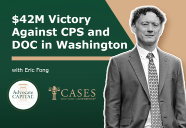 Eric Fong on his $42M Victory Against CPS and DOC in Washington