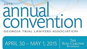 Georgia Trial Lawyer Association 2015 Annual Convention in Atlanta